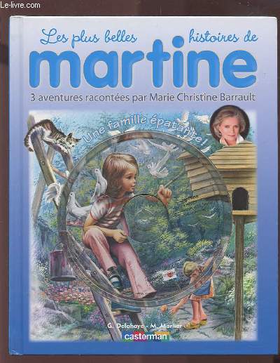 LES PLUS BELLES HISTOIRES DE MARTINE - 3 AVENTURES RACONTEES - UNE FAMILLE EPATANTE !.