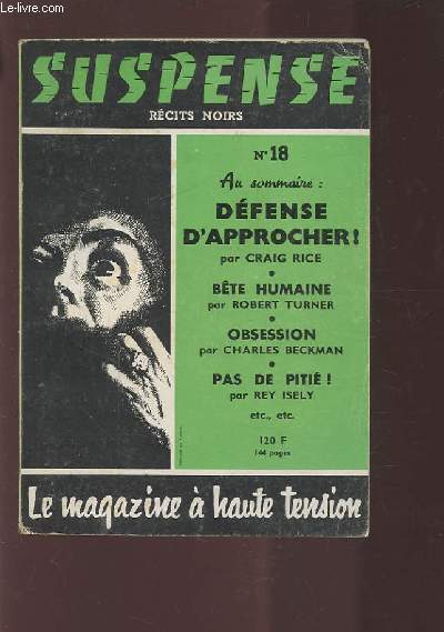 SUSPENSE - RECIT NOIR N18 : DEFENSE D'APPROCHER ! + BETE HUMAINE + OBSESSION + PAS DE PITIE.