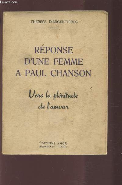 REPONSE D'UNE FEMME A PAUL CHANSON - VERS LA PLENITUDE DE L'AMOUR.