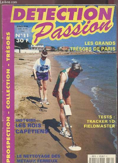DETECTION PASSION - N11 / MAI-JUIN 1997 : LES GRANDS TRESORS DE PARIS + HISTOIRE : LES ROIS CAPETIENS + TESTS : TRACKER 1D FIELDMASTER + LE NETTOYAGE DES METAUX FERREUX.