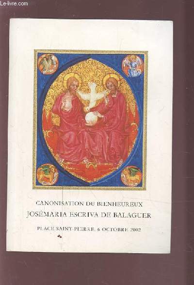 CANONISATION DU BIENHEUREUX - JOSEMARIA ESCRIVA DE BALAGUER .