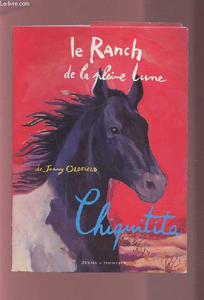 LE RANCH DE LA PLEINE LUNE - CHIQUITITA.