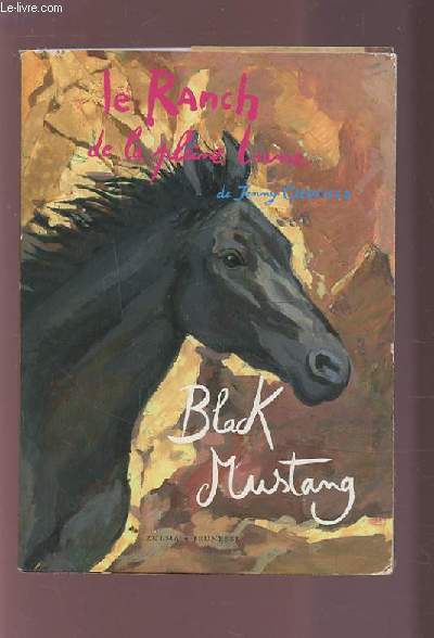 LE RANCH DE LA PLEINE LUNE - BLACK MUSTANG.