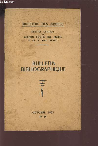 BULLETIN BIBLIOGRAPHIQUE - N45 - OCTOBRE 1963.