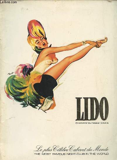 LIDO - LE PLUS CELEBRE CABARET DU MONDE - THE MOST FAMOUS NIGHT-CLUB IN THE WORLD.