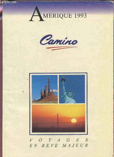 AMERIQUE 1993 - CAMINO - VOYAGES EN REVE MAJEUR.