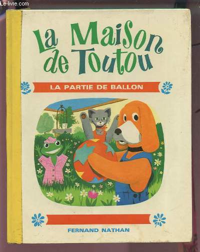 LA MAISON DE TOUTOU - LA PARTIE DE BALLON.