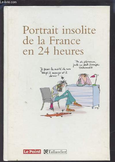 PORTRAIT INSOLITE DE LA FRANCE EN 24 HEURES.