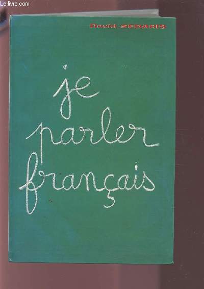 JE PARLER FRANCAIS.