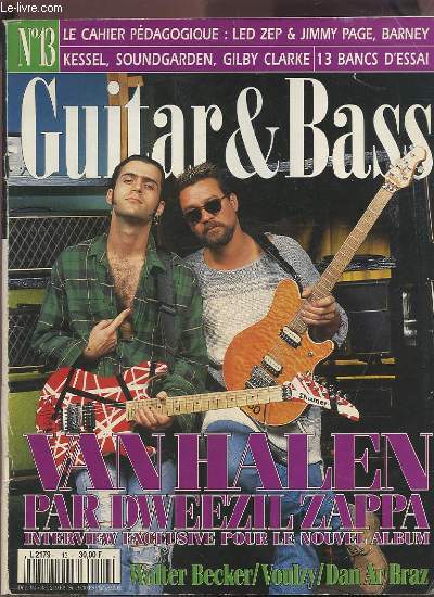 GUITAR & BASS - N13 : VAN HALEN PAR DWEENZIL ZAPPA - INTERVIEW EXCLUSIVE POUR LE NOUVEL ALBUM.
