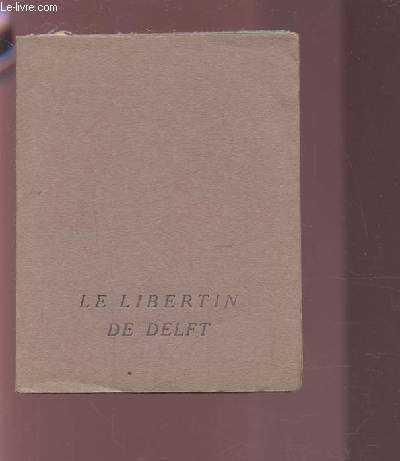 LE LIBERTIN DE DELFT.