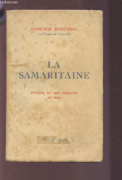 LA SAMARITAINE - EVANGILE EN TROIS TABLEAUX EN VERS.