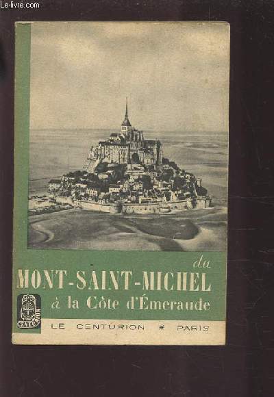 DU MONT BLANC SAINT MICHEL A LA COTE D'EMERAUDE.