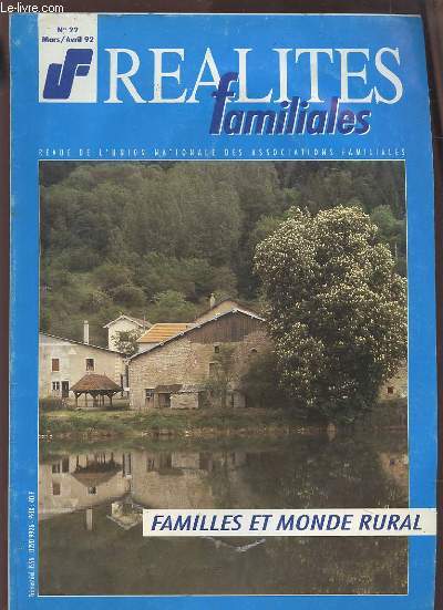 REALITES FAMILIALES - REVUE DE L'UNION NATIONALE DES ASSOCIATIONS FAMILIALES - N 22 / MARS-AVRIL 1992 : FAMILLES ET MONDE RURAL.