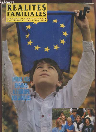 REALITES FAMILIALES - REVUE DE L'UNION NATIONALE DES ASSOCIATIONS FAMILIALES - N 13 / DECEMBRE89-JANVIER 90 : INITIER NOS ENFANTS A L'EUROPE DES LANGUES.