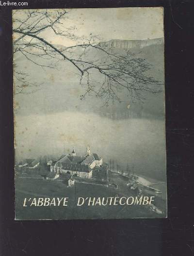 L'ABBAYE D'HAUTECOMBE.