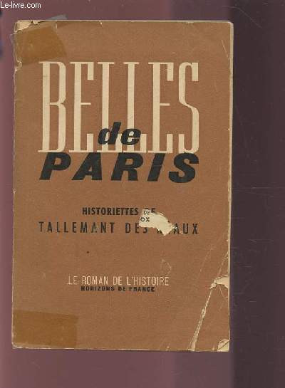 BELLES DE PARIS - HISTORIETTES DE TALLEMANT DES REAUX.