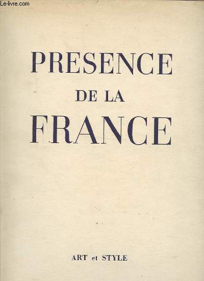 PRESENCE DE LA FRANCE - L'EQUIPEMENT MODERNE DE LA FRANCE.