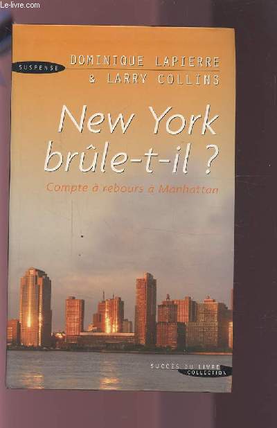 NEW YORK BRULE-T-IL ? - COMPTE A REBOURS A MANHATTAN.