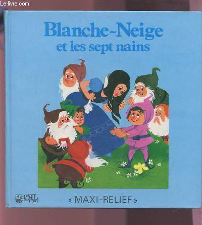 BLANCHE NEIGE ET LES SEPT NAINS.