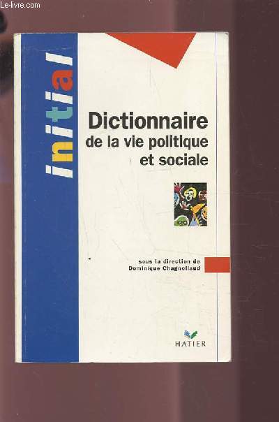DICTIONNAIRE DE LA VIE POLITIQUE ET SOCIALE.