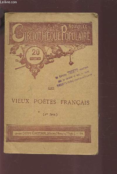 LES VIEUX POETES FRANCAIS - NOUVELLE BIBLIOTHEQUE POPULAIRE - 1ERE SERIE.