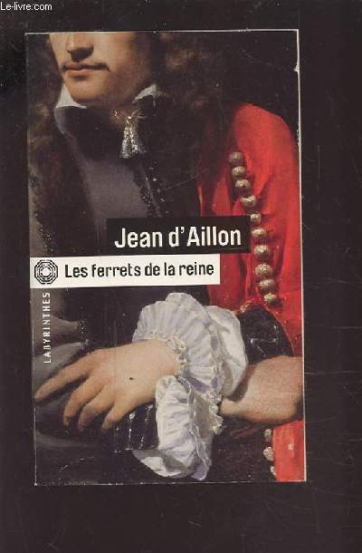 LES FERRETS DE LA REINE.