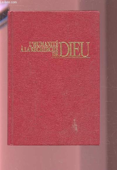 L'HUMANITE A LA RECHERCHE DE DIEU.