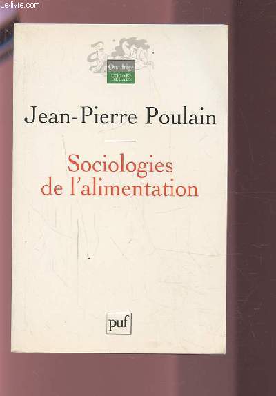 SOCIOLOGIES DE L'ALIMENTATION - LES MANGEURS ET L'ESPACE SOCIAL ALIMENTAIRE.