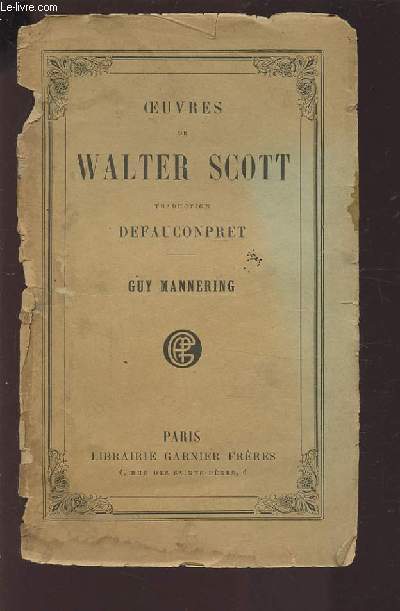 OEUVRES DE WALTER SCOTT - TRADUCTION DEFAUCONPRET - GUY MANNERING.