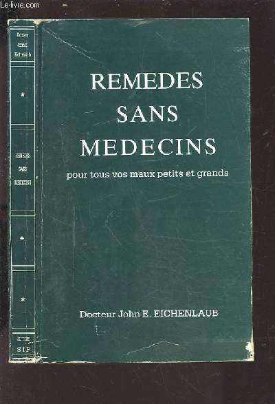 REMEDES SANS MEDECINS - POUR TOUS VOS MAUX PETITS ET GRANDS.