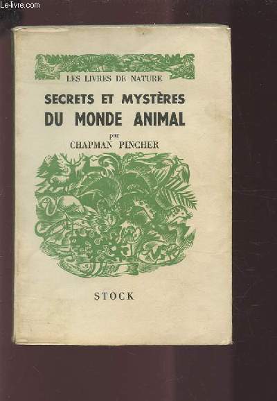 SECRETS ET MYSTERES DU MONDE ANIMAL.