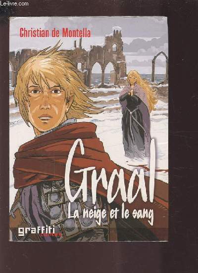 GRAAL, LA NEIGE ET LE SANG.