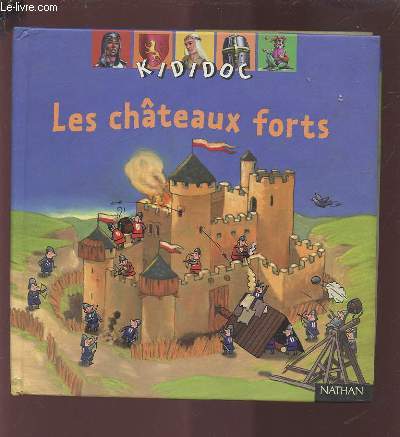 LES CHATEAUX FORTS.