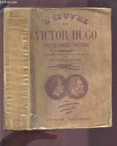 L'OEUVRE DE VICTOR HUGO - POESIE / PROSE / THEATRE.