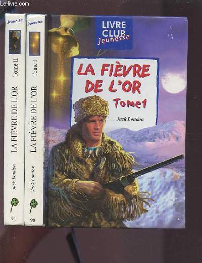 LA FIEVRE DE L'OR - TOME 1 + TOME 2.