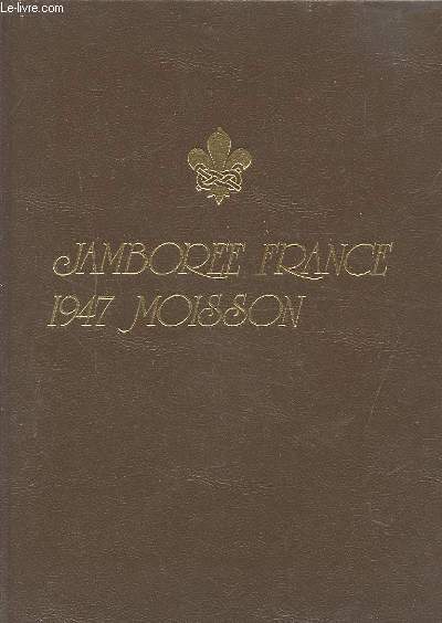 JAMBOREE FRANCE 1947 MOISSON - COUPURES DE PRESSE.