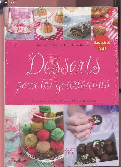 DESSERTS POUR LES GOURMANDS.