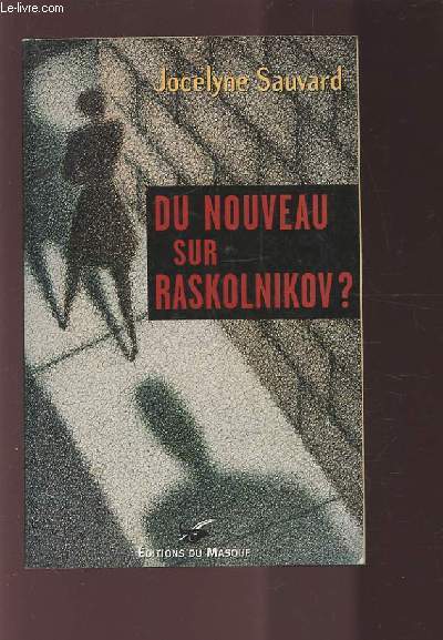 DU NOUVEAU SUR RASKOLNIKOV ?.