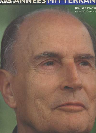 NOS ANNEES MITTERRAND.