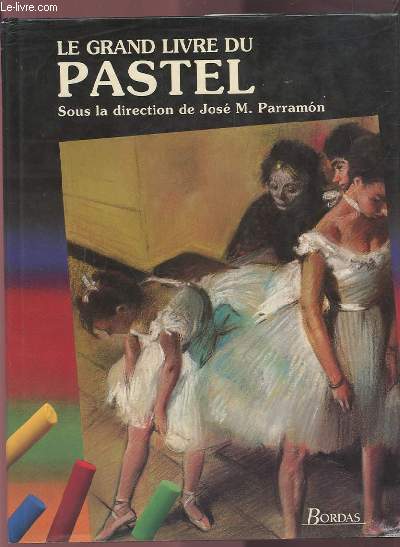 LE GRAND LIVRE DU PASTEL.