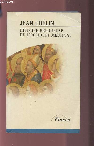 HISTOIRE RELIGIEUSE DE L'OCCIDENT MEDIEVAL.