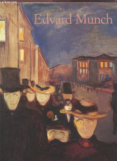 EDVARD MUNCH 1863-1944 - DES IMAGES DE VIE ET DE MORT.