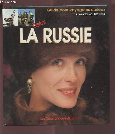 LA RUSSIE - GUIDE POUR VOYAGEURS CURIEUX.