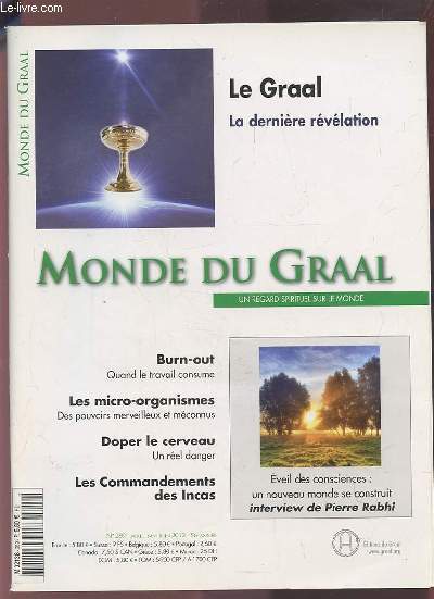 LE GRAAL - LA DERNIERE REVELATION - MONDE DU GRAAL N289 AVRIL-MAI-JUIN 2012 - 56 ANNEE : UN REGARD SPIRITUEL SUR LE MONDE - Burn-out : Quand le travail consume + Les micro-organismes : Des pouvoirs merveilleux et mconnus...etc.