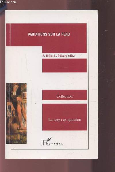 VARIATIONS SUR LA PEAU - LE CORPS EN QUESTION.