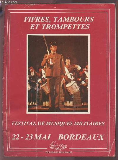 PROGRAMME DU FESTIVAL DE MUSIQUE MILITAIRES - 22/26 MAI 1982 BORDEAUX.