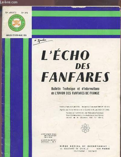 L'ECHO DES FANFARES - N 271 - 70 ANNEE / JANVIER-FEVRIER-MARS 1976 : L'ECHO DES FANFARES - BULLETIN TECHNIQUE ET D'INFORMATIONS DE L'UNION DES FANFARES DE FRANCE.