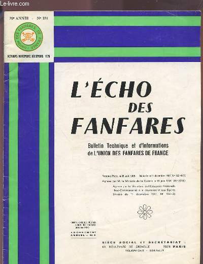 L'ECHO DES FANFARES - N 274 - 70 ANNEE / OCTOBRE-NOVEMBRE-DECEMBRE 1976 : L'ECHO DES FANFARES - BULLETIN TECHNIQUE ET D'INFORMATIONS DE L'UNION DES FANFARES DE FRANCE.