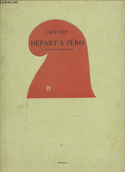DEPART A ZERO (LA NAISSANCE DE LA IV REPUBLIQUE) - PAR SENNEP.